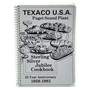 Texaco USA Puget Sound Plant Silver Jubilee Cookbook Recipes Vintage 80s 1983